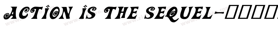 Action Is The Sequel字体转换